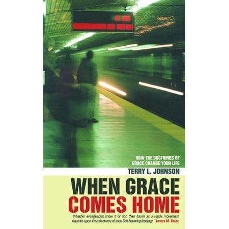 Pre-Owned When Grace Comes Home: How the Doctrines of Grace Change Your Life (Paperback) 1857925394 9781857925395
