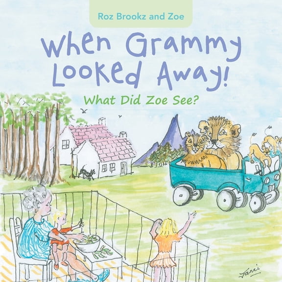 When Grammy Looked Away!: What Did Zoe See?, (Paperback)