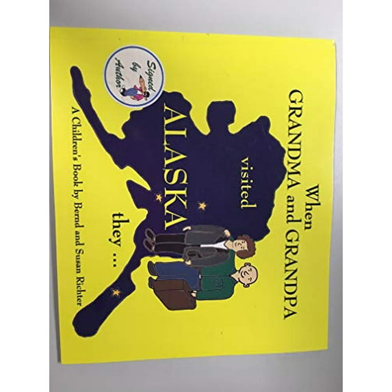Pre-Owned When Grandma and Grandpa Visited Alaska They (Paperback) 0966349504 9780966349504