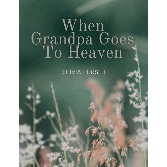 When Grandpa Goes To Heaven, (Paperback)