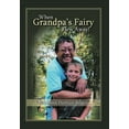 thumbnail image 1 of When Grandpa's Fairy Flew Away, (Hardcover), 1 of 1