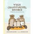 thumbnail image 1 of Pre-Owned When Grandparents Divorce (Paperback) 0982907230 9780982907238, 1 of 1