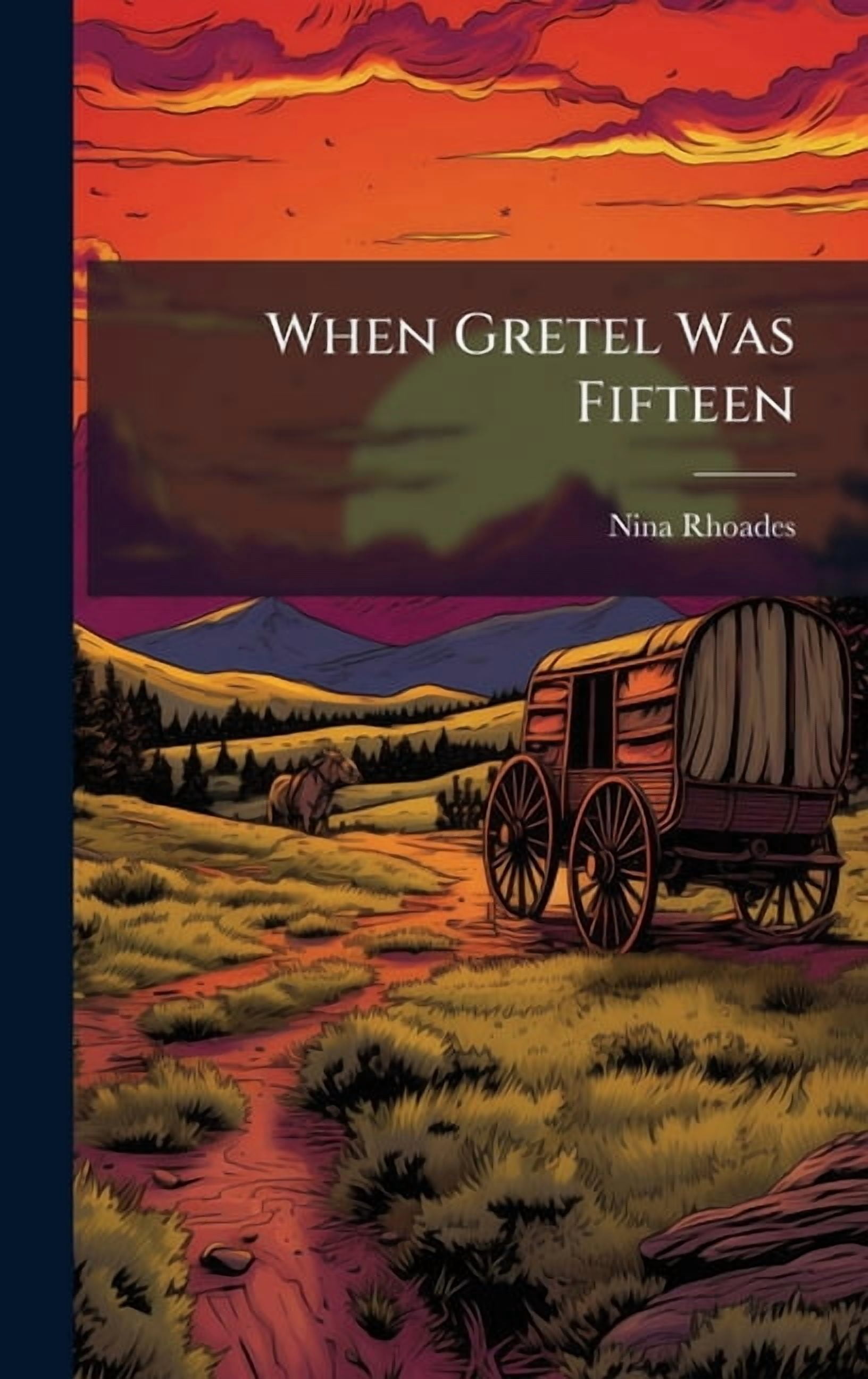 When Gretel Was Fifteen, (Hardcover)