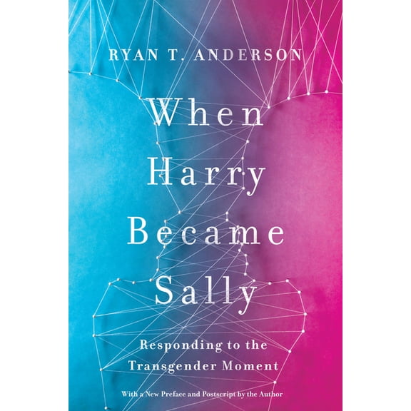 When Harry Became Sally: Responding to the Transgender Moment (Paperback)