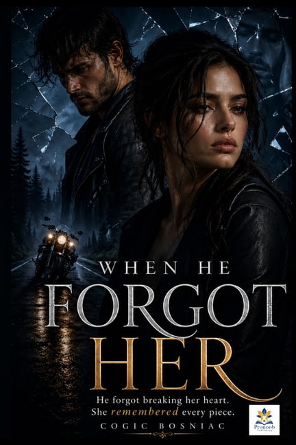 When He Forgot Her: He forgot breaking her heart. She remembered every piece., (Paperback)