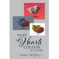 thumbnail image 1 of When Hearts Collide, Et Cetera (Paperback), 1 of 1