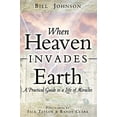 thumbnail image 1 of Pre-Owned When Heaven Invades Earth: A Practical Guide to a Life of Miracles (Paperback) 0768429528 9780768429527, 1 of 1