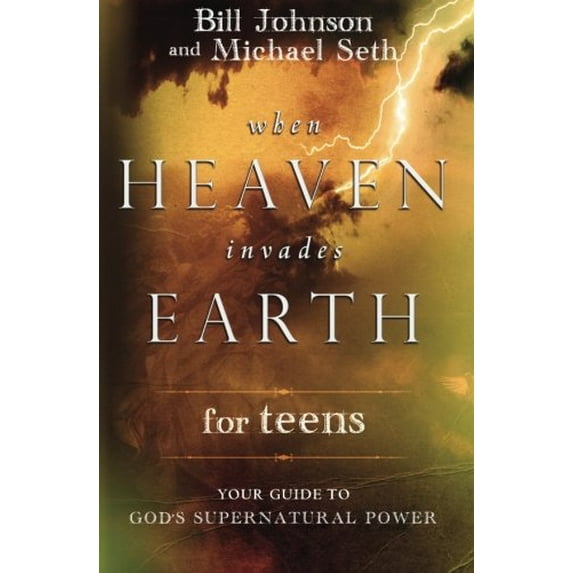 Pre-Owned When Heaven Invades Earth for Teens: Your Guide to God's Supernatural Power (Paperback) 0768442532 9780768442533