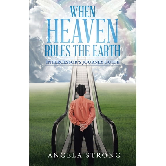 When Heaven Rules the Earth: Intercessor's Journey Guide, (Paperback)