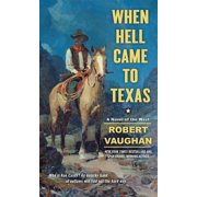 When Hell Came to Texas, (Paperback)