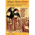 thumbnail image 1 of When Hens Crow: The Woman S Rights Movement in Antebellum America, (Paperback), 1 of 1