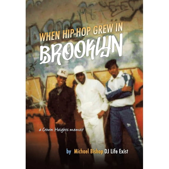 When Hip Hop Grew in Brooklyn (Hardcover)