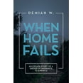 thumbnail image 1 of When Home Fails : An Escape Story of a Group of Migrants to America, 1 of 1