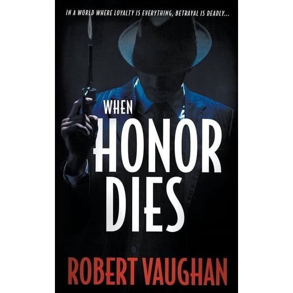 When Honor Dies When Honor Dies: A Crime Thriller, Book 1, (Paperback)