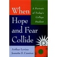 thumbnail image 1 of Pre-Owned When Hope and Fear Collide: A Portrait of Today's College Student (Hardcover) 0787938777 9780787938772, 1 of 1