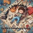 thumbnail image 1 of When I Am Lonely, (Paperback), 1 of 1