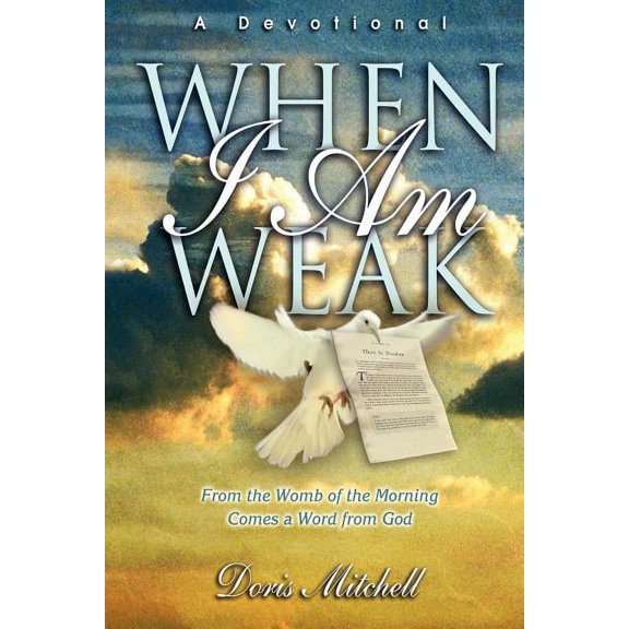 When I Am Weak - A Devotional, (Paperback)