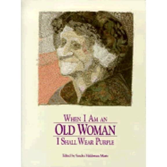 Pre-Owned When I Am An Old Woman, I Shall Wear Purple, 9780918949158, 0918949157, Hardcover, 2nd ed. edition