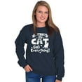thumbnail image 1 of When I Die the Cat Gets Everything Women Crewneck Sweatshirt Brisco Brands L, 1 of 6