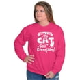 thumbnail image 1 of When I Die the Cat Gets Everything Women Crewneck Sweatshirt Brisco Brands M, 1 of 6