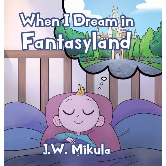 When I Dream in Fantasyland (Hardcover)