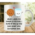 thumbnail image 1 of When I Dunk My Cookies In My Milk I Think Of You Coffee Mug, Comfortable To Hold, Birthday Present For Men Women Wife Husband Daughter Friends, 1 of 6