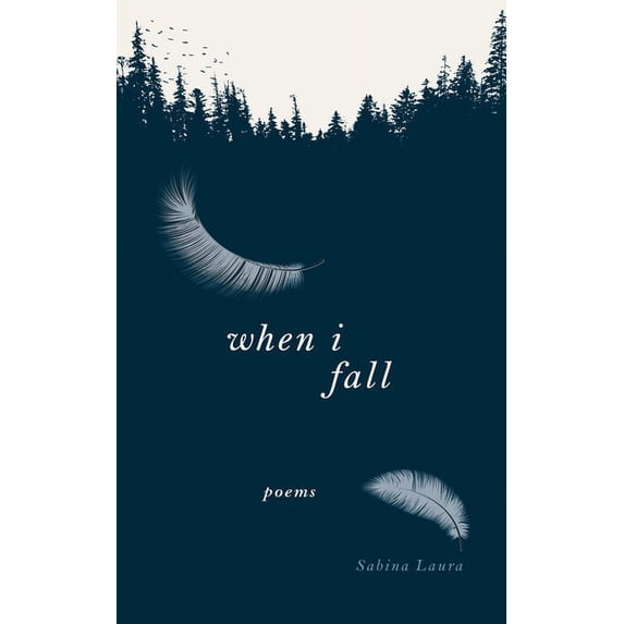 When I Fall : Poems (Paperback)
