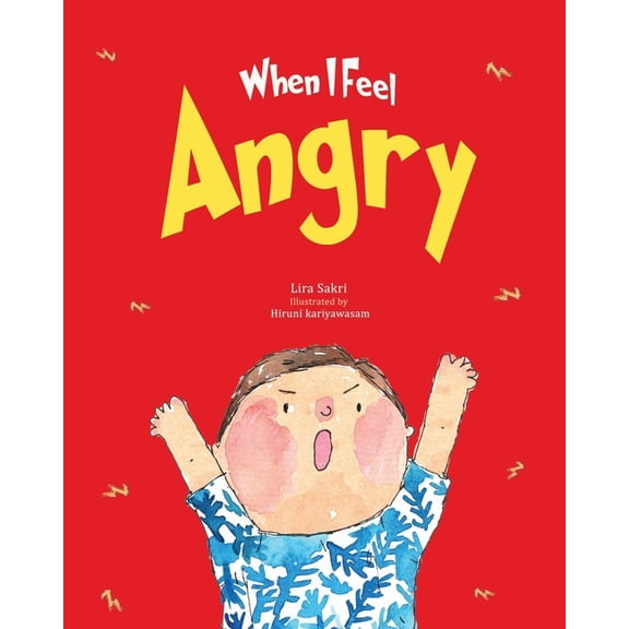 When I Feel Big Feelings When I Feel Angry: An emotional intelligence book on recognising and regulating emotions for children, (Paperback)
