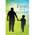 thumbnail image 1 of When I First Met My Father, (Paperback), 1 of 2