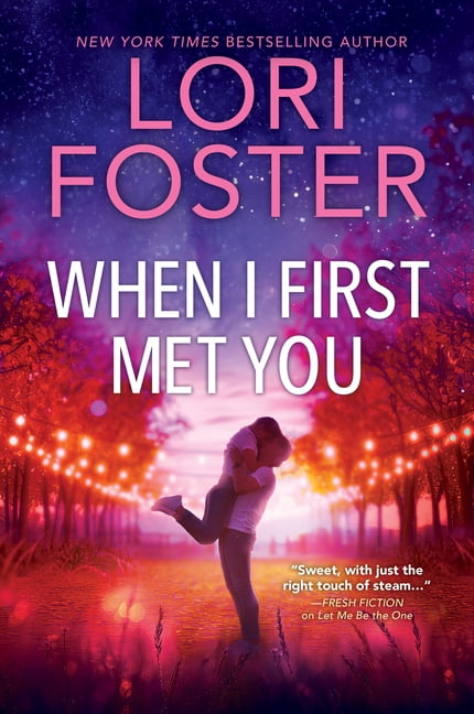 Family Ties When I First Met You: A Spicy, Emotional Contemporary Small-Town Romance, Book 2, (Paperback)
