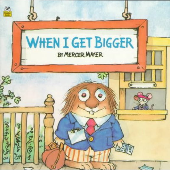 Pre-Owned When I Get Bigger (Little Critter) (Paperback) 0307119432 9780307119438