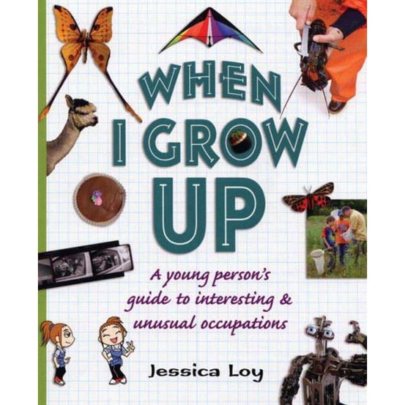 Pre-Owned When I Grow Up : A Young Person's Guide to Interesting and Unusual Occupations (Hardcover)