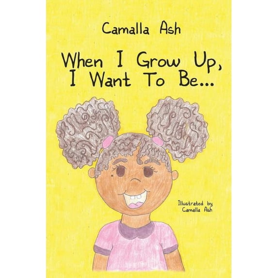 When I Grow Up, I Want To Be...