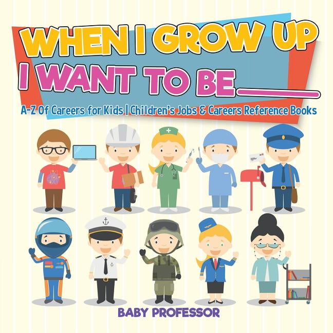 What Can I Do When I Grow Up? Children's Book What Can I Do When I Grow Up? Children's Book
