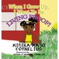 thumbnail image 1 of When I Grow Up, I Want To Be Living Proof!, (Hardcover), 1 of 1