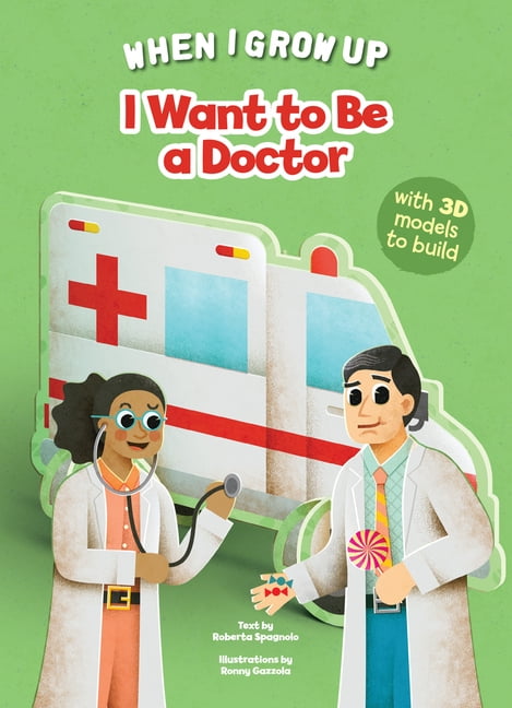 When I Grow Up: I Want to Be a Doctor (Board Book) - Walmart.com