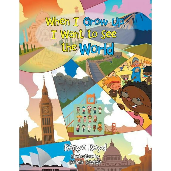 When I Grow Up, I Want to See the World (Paperback)