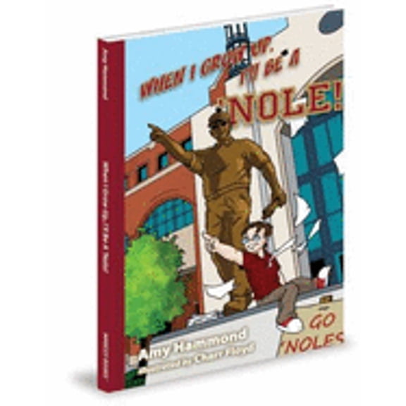 Pre-Owned When I Grow Up I Will Be a Nole! (Hardcover) 1936319594 9781936319596