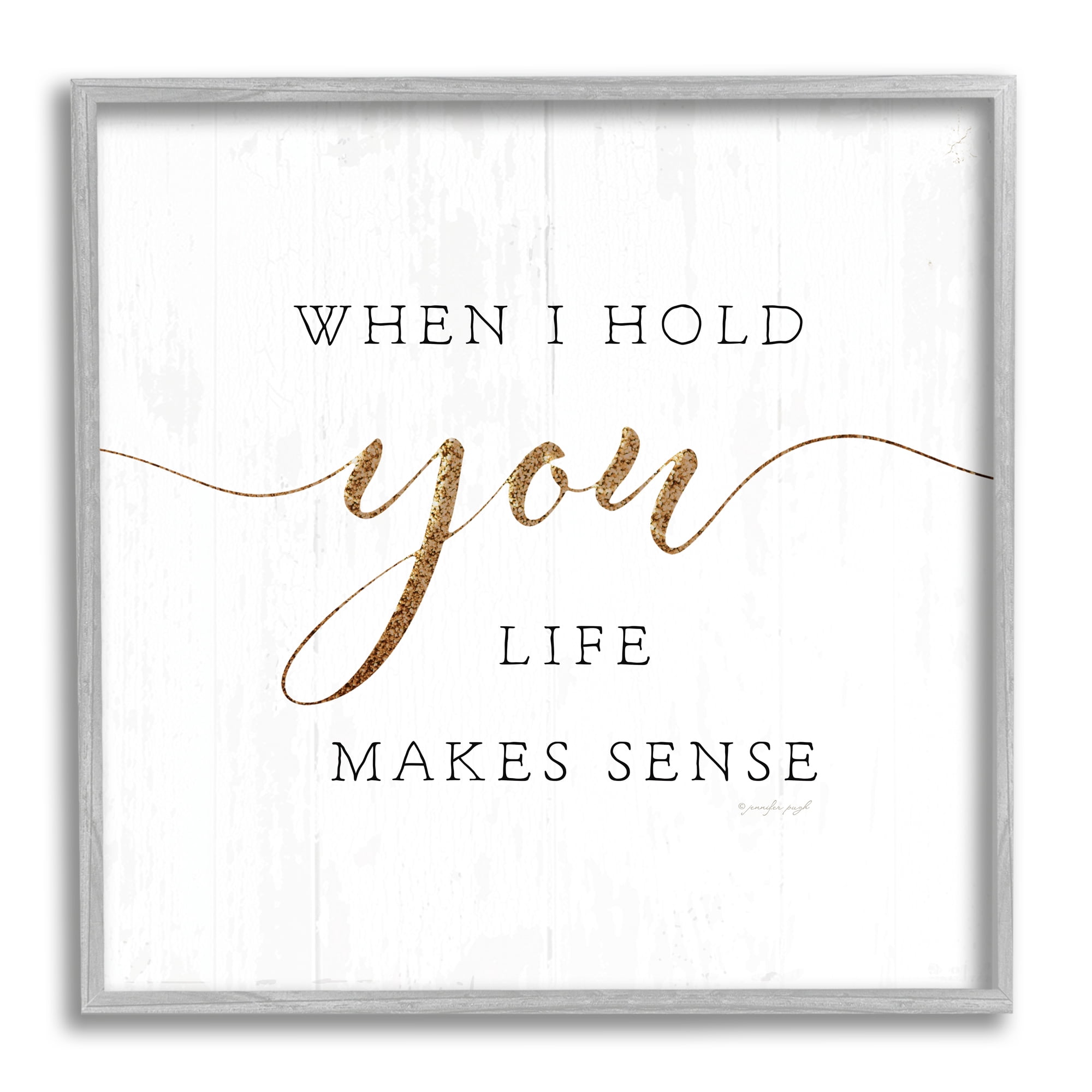 When I Hold You Life Makes Sense Phrase 12 in x 12 in Framed Drawing Art Prints, by Stupell Home Décor