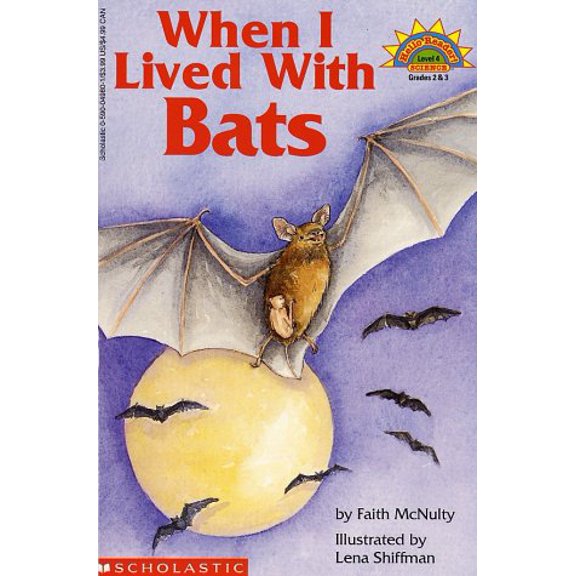 Pre-Owned When I Lived with Bats (Level 3) (Paperback) 0590049801 9780590049801