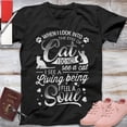 thumbnail image 1 of When I Look Into The Eyes Of A Cat I Do Not See A Cat I See A Living Being I Feel A Soul Cat T Shirt, Cat Art, Cat Print, Pet Shirt Cat Gift, 1 of 2