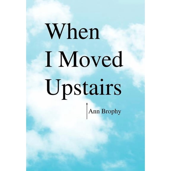 When I Moved Upstairs