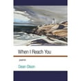 thumbnail image 1 of Pre-Owned When I Reach You : Poems (Paperback), 1 of 1