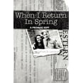 thumbnail image 1 of When I Return in Spring: A Promise Kept, (Paperback), 1 of 1