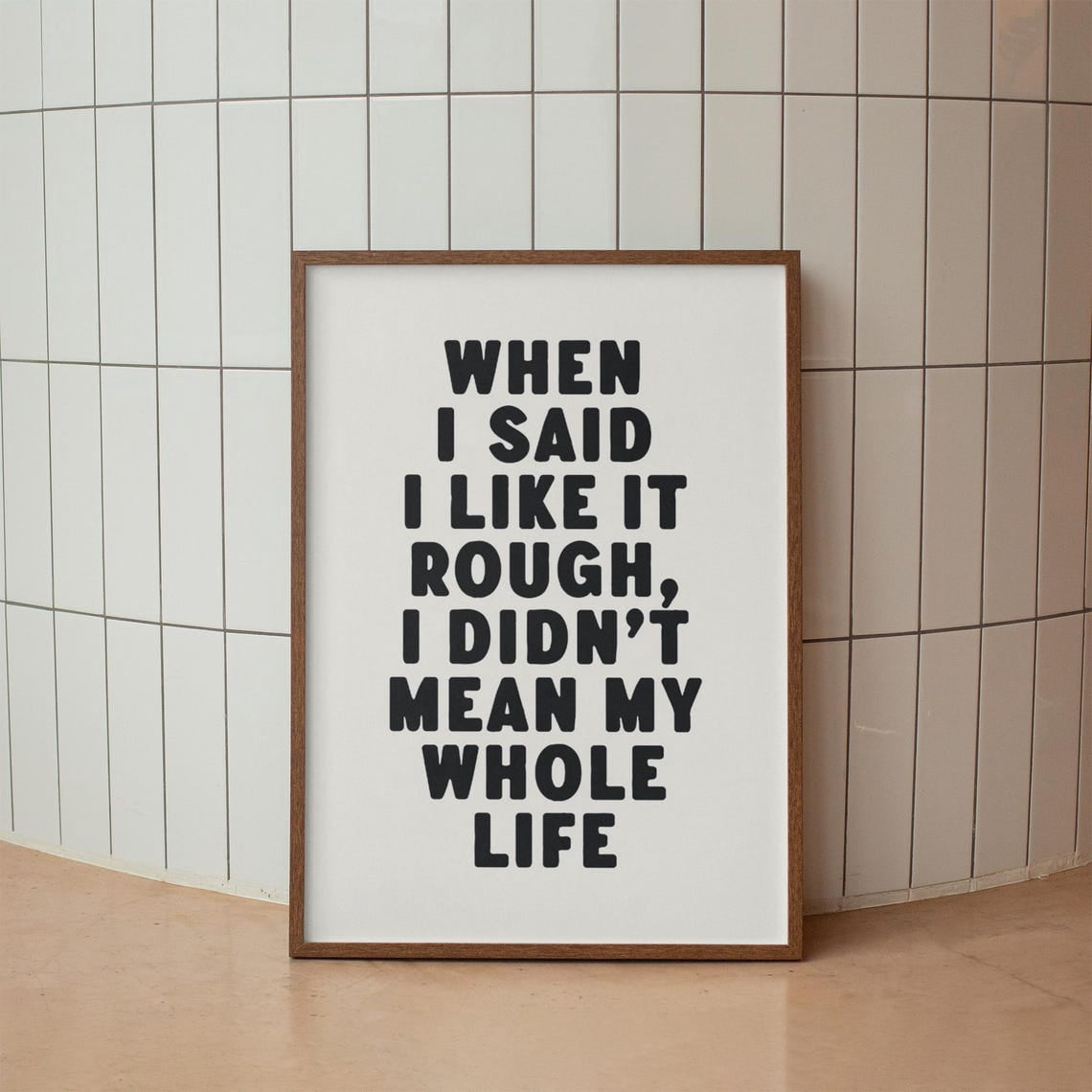 When I Said I Like It Rough Art Print, Funny Quote Sarcastic Art Print ...