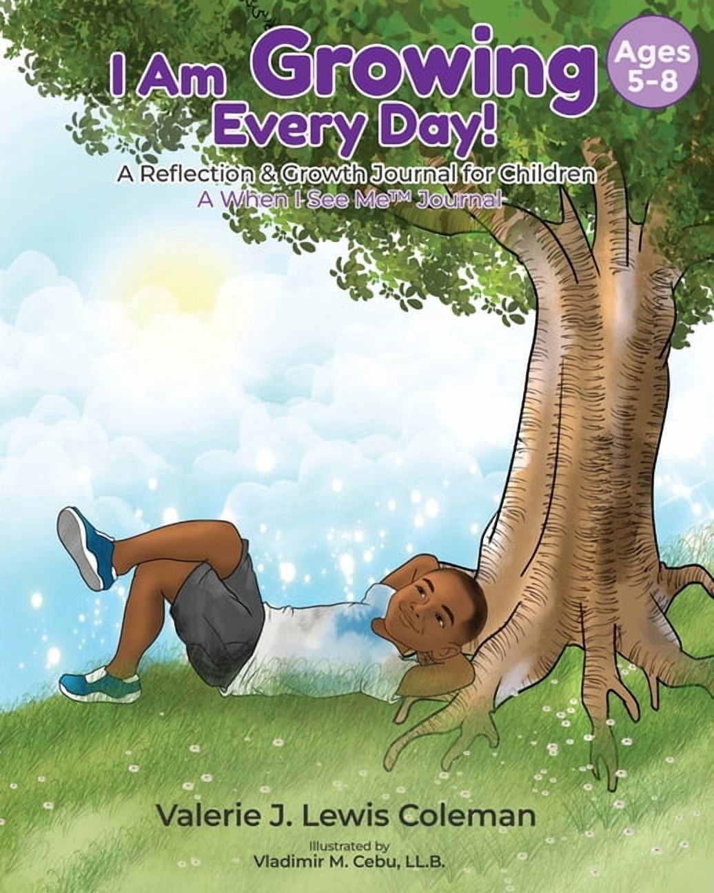 When I See Me(tm) Journal Collection I Am Growing Every Day!: A Reflection & Growth Journal for Children Ages 5-8, (Paperback)