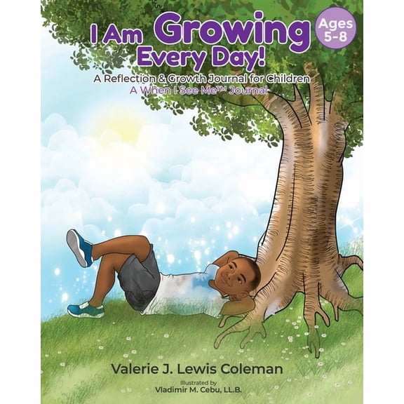When I See Me(tm) Journal Collection I Am Growing Every Day!: A Reflection & Growth Journal for Children Ages 5-8, (Paperback)