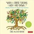 thumbnail image 1 of When I Started Teaching, I Wish I Had Known...: Weekly Wisdom for Beginning Teachers, (Paperback), 1 of 3