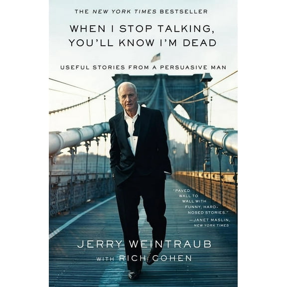 When I Stop Talking, You'll Know I'm Dead: Useful Stories from a Persuasive Man, (Paperback)