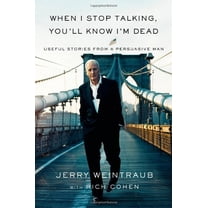 Pre-Owned When I Stop Talking, You'll Know I'm Dead: Useful Stories from a Persuasive Man (Hardcover) 0446548154 9780446548151